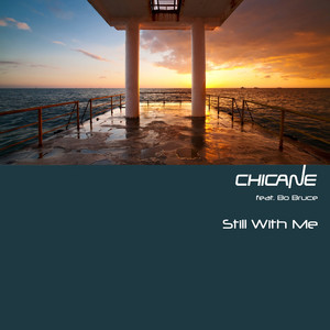 Still With Me - Drift Mix by Chicane, Bo Bruce