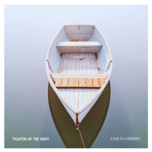 Tighten Up The Knot by Ciaran Gribbin