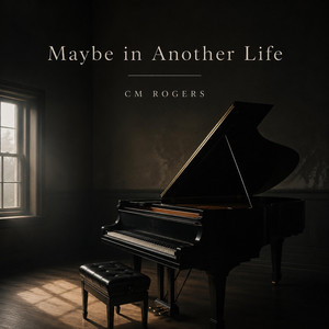 Maybe in Another Life by CM Rogers