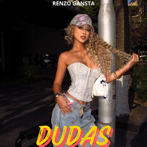 Dudas by Renzo Gansta