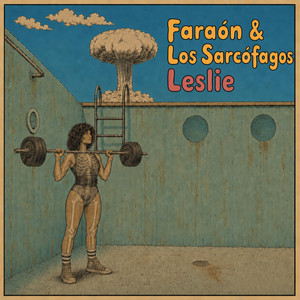 Leslie by Faraón & Los Sarcófagos