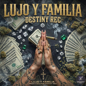 Lujo y Familia by Destiny Records