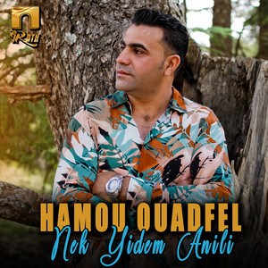 Hamou Ouadfel - Nek Yidem Anili