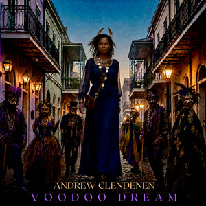 Voodoo Dream by Andrew Clendenen