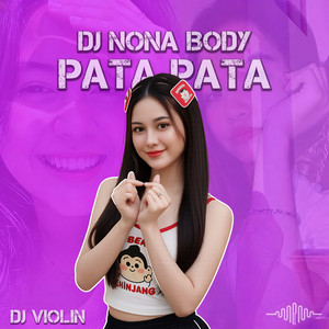 DJ Nona Body Pata Pata by DJ Violin