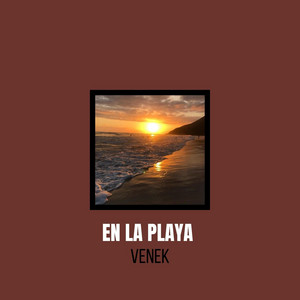 En La Playa by Venek