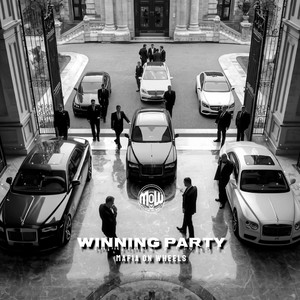 WINNING PARTY (MOW) by MAFIA ON WHEELS