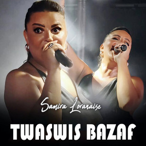 Twaswis Bazaf by Samira l'Oranaise