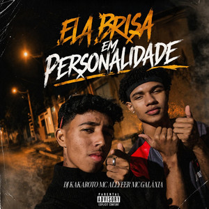 DJ Kakaroto - Ela Brisa em Personalidade (feat. Mc allyfer & MC Galaxia)
