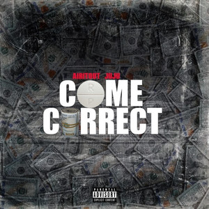 Come Correct by Airitout JuJu