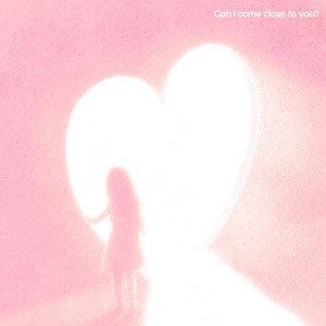 Can i come close to you? by Jieun Park