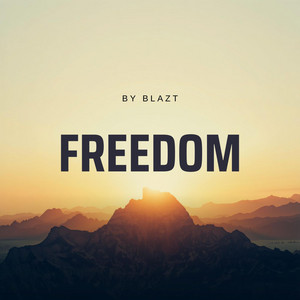 Freedom by BLAZT