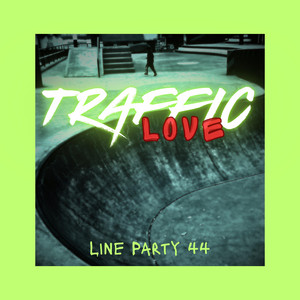 traffic love by Line Party 44 Beats