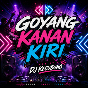 Goyang kanan Kiri by DJ Kecubung