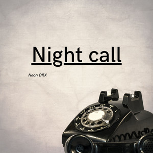 Night Call by Neon DRX
