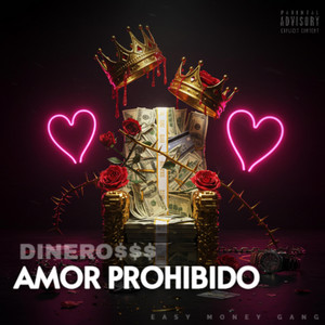 AMOR PROHIBIDO by DINERO$$$