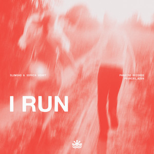 I Run by Slowsho, Sophia Heart