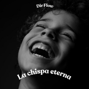La chispa eterna by Dir Flow