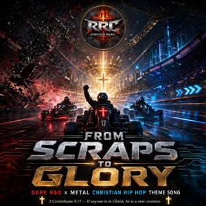FROM SCRAPS TO GLORY | Dark R&B x Metal Christian Hip Hop Theme Song