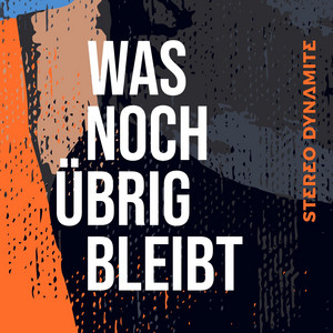 Was noch übrig bleibt
