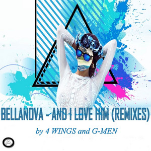 And I Love Him - 4 Wings Radio Edit by Bellanova, 4 Wings
