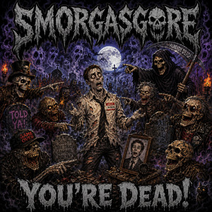 You're Dead! by Smorgasgore