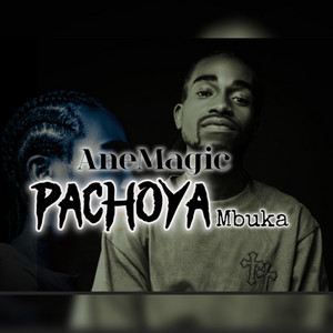Pachoya Mbuka by Ane Magic
