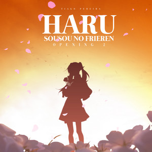 Haru (Sousou No Frieren: Opening 2) - Single by Tiago Pereira