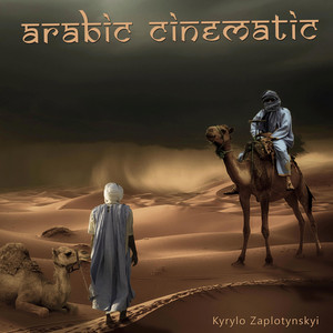 Kyrylo Zaplotynskyi — Arabic Cinematic