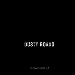 Dusty Roads by Flowshiro 42