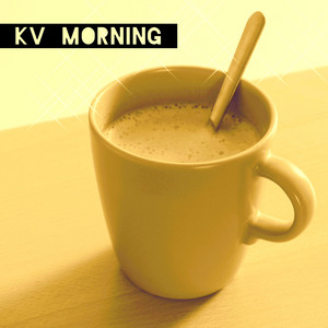 Morning by KV