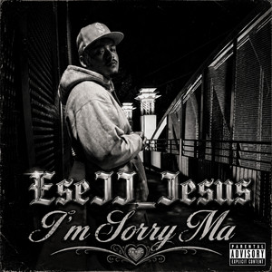 I'm Sorry Ma by Esejj_Jesus