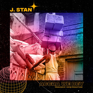 J.Stan - Accra We Dey