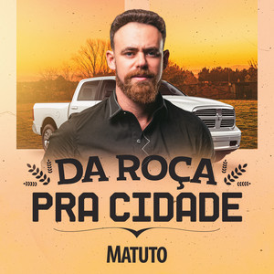 Da Roça pra Cidade