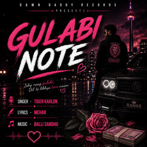 Gulabi Note by Tiger Kahlon