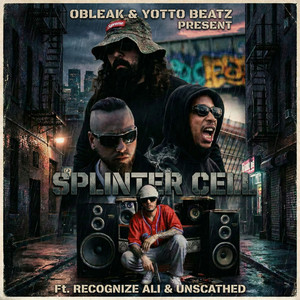 Splinter Cell by oBleak, Yotto Beatz, Recognize Ali, Unscathed