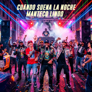 Cuando Suena la Noche by MANTECO LINDO