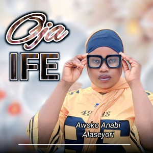 Awoko Anabi Alaseyori - Oja Ife