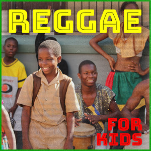 Reggae for Kids - Compilation by Various Artists | Spotify