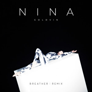 BREATHER (REMIX) by Nina Goldvin