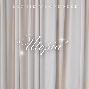 Sophie Woodhouse - Utopia