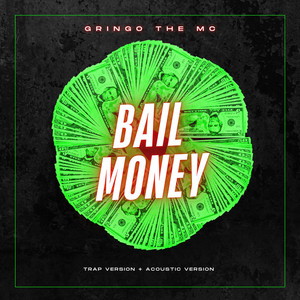 Bail Money - Trap Version by Gringo the MC