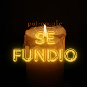 Se fundio by patroncalle