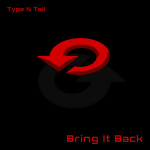 Bring It Back - Edit by Type N Tail