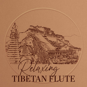 Relaxing Tibetan Flute: Music for Meditation and Yoga, Relax Instantly, Positive Mood, Heavenly Flute album