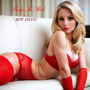 Lady In Red by ROB DAVIS