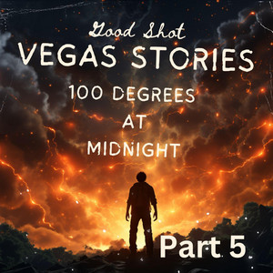 Capt. Good Shot - 100 Degrees at Midnight (Audio), Pt. 5