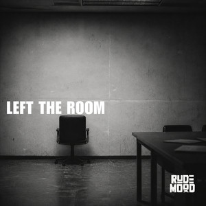 Left the Room by Rude Mood