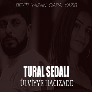 Bexti Yazan Qara Yazıb (feat. Ülviyye Hacızade)
