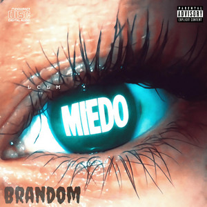 Miedo by Brandom.98